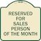 Signmission Reserved for Salesperson of Month Heavy-Gauge Aluminum Architectural Sign, 18" x 18", TG-1818-23174 A-DES-TG-1818-23174 - alternate 1